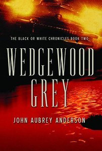 Wedgewood Grey (#02 in Black Or White Chronicles Series) Wedgewood Grey (#02 in Black Or White Chronicles Series)