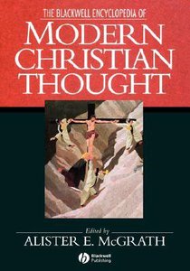 The Blackwell Encyclopedia of Modern Christian Thought The Blackwell Encyclopedia of Modern Christian Thought