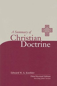 A Summary of Christian Doctrine (3rd Edition Nkjv) A Summary of Christian Doctrine (3rd Edition Nkjv)