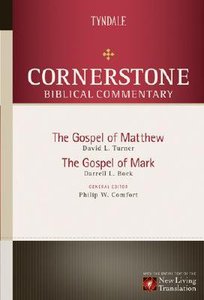 Matthew, Mark (#11 in Nlt Cornerstone Biblical Commentary Series) Matthew, Mark (#11 in Nlt Cornerstone Biblical Commentary Series)