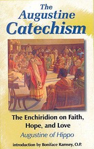 The Augustine Catechism The Augustine Catechism