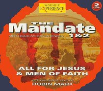 Mandate - All For Jesus/Men of Faith (Boxed 2 CD Set) (Worship Experience Series) Mandate - All For Jesus/Men of Faith (Boxed 2 CD Set) (Worship Experience Series)