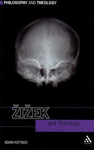 Zizek and Theology (Philosophy And Theology Series) Zizek and Theology (Philosophy And Theology Series)