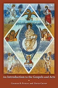 An Introduction to the Gospels and Acts An Introduction to the Gospels and Acts