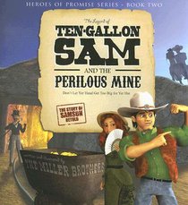 Hop #02: Legend of Ten Gallon Sam and the Perilous Mine (#02 in Heroes Of Promise Series) Hop #02: Legend of Ten Gallon Sam and the Perilous Mine (#02 in Heroes Of Promise Series)