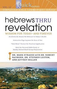 Hebrews Thru Revelation (#12 in Quicknotes Simplified Bible Commentary Series) Hebrews Thru Revelation (#12 in Quicknotes Simplified Bible Commentary Series)