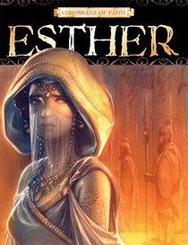 Esther (Chronicles Of Faith Series) Esther (Chronicles Of Faith Series)