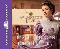 An Unexpected Love (Abridged, 5 CDS) (#02 in Broadmoor Legacy Audiobook Series) An Unexpected Love (Abridged, 5 CDS) (#02 in Broadmoor Legacy Audiobook Series)