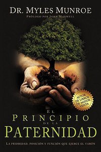 El Principio De La Paternidad (The Fatherhood Principle) El Principio De La Paternidad (The Fatherhood Principle)