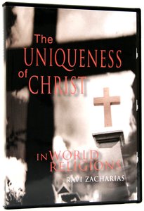 The Uniqueness of Christ in World Religions The Uniqueness of Christ in World Religions