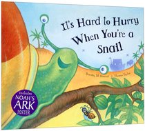 Its Hard to Hurry When Youre a Snail Its Hard to Hurry When Youre a Snail