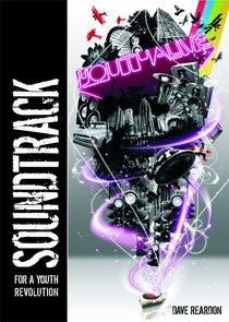 Soundtrack For a Youth Revolution: Youth Alive Soundtrack For a Youth Revolution: Youth Alive
