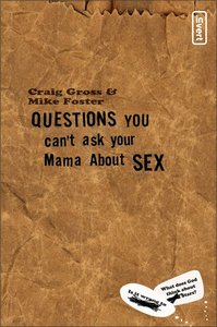 Questions You Cant Ask Your Mama About Sex Questions You Cant Ask Your Mama About Sex
