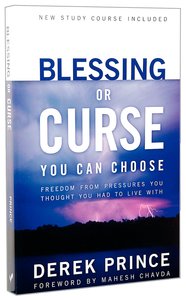 Blessing Or Curse: You Can Choose (3rd Edition) (With Study Guide Included) Blessing Or Curse: You Can Choose (3rd Edition) (With Study Guide Included)