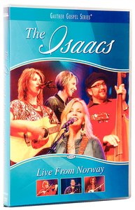 The Isaacs Live From Norway (Gaither Gospel Series) The Isaacs Live From Norway (Gaither Gospel Series)