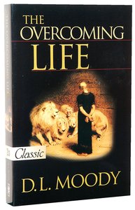 The Overcoming Life (Pure Gold Classics Series) The Overcoming Life (Pure Gold Classics Series)