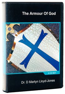 The Armour of God (6 CD Set) (#9 in Martyn Lloyd-jones Sermons On Cd Series) The Armour of God (6 CD Set) (#9 in Martyn Lloyd-jones Sermons On Cd Series)