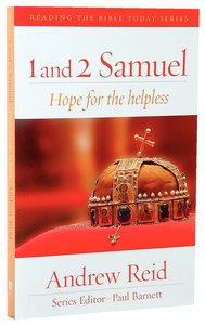 1 & 2 Samuel - Help For the Helpless (Reading The Bible Today Series) 1 & 2 Samuel - Help For the Helpless (Reading The Bible Today Series)