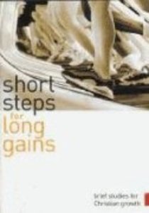 Short Steps For Long Gains Short Steps For Long Gains
