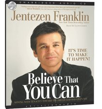 Believe That You Can (Unabridged, 5 Cds) Believe That You Can (Unabridged, 5 Cds)