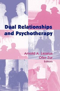 Dual Relationships and Psychotherapy Dual Relationships and Psychotherapy