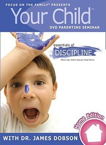Your Child: Essential of Discipline (Home Edition) Your Child: Essential of Discipline (Home Edition)
