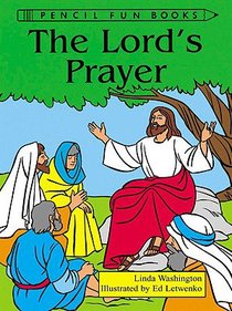 The Lords Prayer (Pencil Fun Books Series) The Lords Prayer (Pencil Fun Books Series)