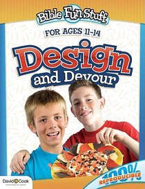 Design and Devour (Reproducible) (Ages 11-14) (Bible Fun Stuff Series) Design and Devour (Reproducible) (Ages 11-14) (Bible Fun Stuff Series)