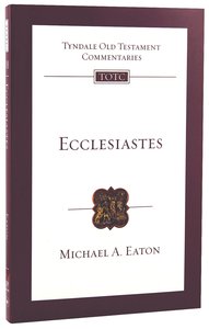 Ecclesiastes (Re-Formatted) (Tyndale Old Testament Commentary Re-issued/revised Series) Ecclesiastes (Re-Formatted) (Tyndale Old Testament Commentary Re-issued/revised Series)