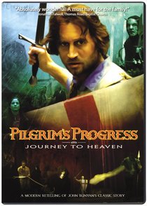 Pilgrims Progress: Journey to Heaven Pilgrims Progress: Journey to Heaven