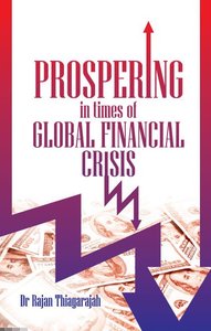 Prospering in Times of Global Financial Crisis Prospering in Times of Global Financial Crisis