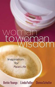 Woman to Woman Wisdom Woman to Woman Wisdom