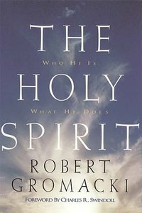 The Holy Spirit (Swindoll Leadership Library Series) The Holy Spirit (Swindoll Leadership Library Series)