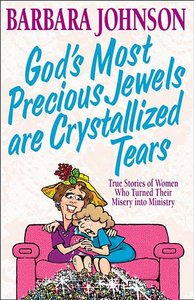 Gods Most Precious Jewels Are Crystallized Tears Gods Most Precious Jewels Are Crystallized Tears