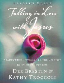 Falling in Love With Jesus (Leaders Guide) (#01 in Falling In Love With Jesus Series) Falling in Love With Jesus (Leaders Guide) (#01 in Falling In Love With Jesus Series)