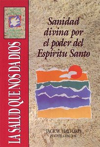 Svp: Salud Que Nos Da Dio (Divine Healing By The Power Of The Holy Spirit) Svp: Salud Que Nos Da Dio (Divine Healing By The Power Of The Holy Spirit)