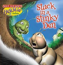 Stuck in a Stinky Den (#03 in Hermie And Friends Series) Stuck in a Stinky Den (#03 in Hermie And Friends Series)