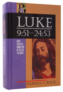 Luke 9:51-24:53 (Volume 2) (Baker Exegetical Commentary On The New Testament Series) Luke 9:51-24:53 (Volume 2) (Baker Exegetical Commentary On The New Testament Series)