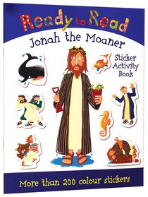 Jonah the Moaner (Sticker Book) (Ready To Read Series) Jonah the Moaner (Sticker Book) (Ready To Read Series)