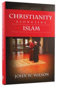 Christianity Alongside Islam Christianity Alongside Islam