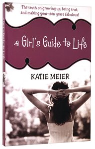 A Girls Guide to Life A Girls Guide to Life