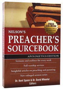 Nelsons Preachers Sourcebook (Apologetics Edition) Nelsons Preachers Sourcebook (Apologetics Edition)