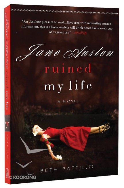 Jane Austen Ruined My Life: A novel