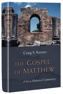 The Gospel of Matthew: A Socio-Rhetorical Commentary The Gospel of Matthew: A Socio-Rhetorical Commentary