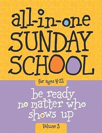 All-In-One Sunday School For Ages 4-12 #03 All-In-One Sunday School For Ages 4-12 #03