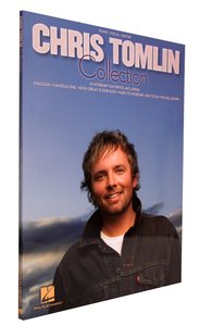 The Chris Tomlin Collection (Music Book) The Chris Tomlin Collection (Music Book)