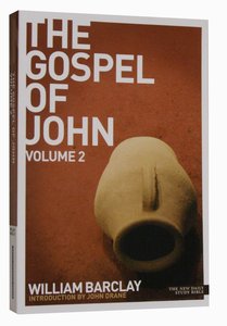 The Gospel of John (Volume 2) (New Daily Study Bible Series) The Gospel of John (Volume 2) (New Daily Study Bible Series)