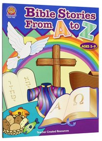 Bible Stories From a to Z Bible Stories From a to Z