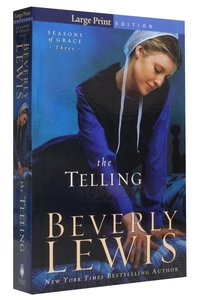The Telling (Large Print) (#03 in Seasons Of Grace Series) The Telling (Large Print) (#03 in Seasons Of Grace Series)