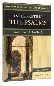Interpreting the Psalms (Handbooks For Old Testament Exegesis Series) Interpreting the Psalms (Handbooks For Old Testament Exegesis Series)